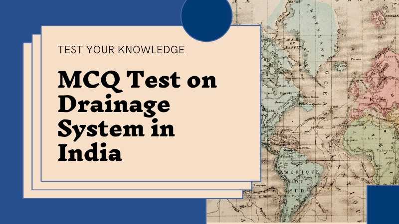 Class Geography Chapter Drainage MCQ IndiaFolks