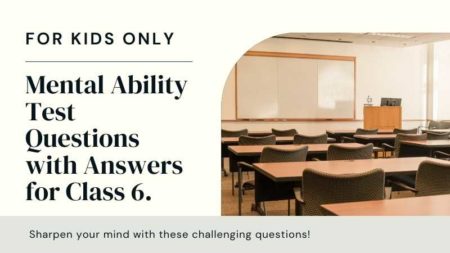 87 Mental Ability Test Questions With Answers For Class 6